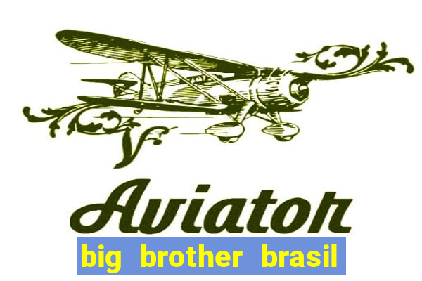 big brother brasil 777 plataforma